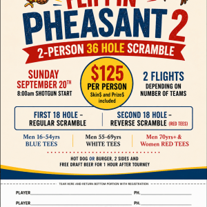 Flippin' Pheasant 2-Person 36 Hole Scramble